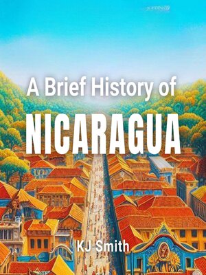 cover image of A Brief History of Nicaragua